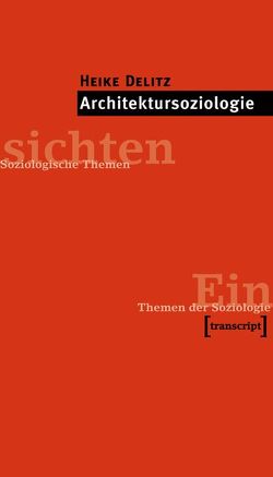 Architektursoziologie von Delitz,  Heike