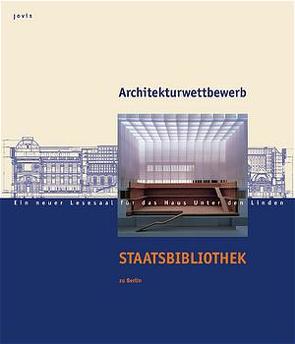 Architekturwettbewerb Staatsbibliothek zu Berlin von Bundesamt f. Bauwesen u. Raumordnung, Staatsbibliothek zu Berlin
