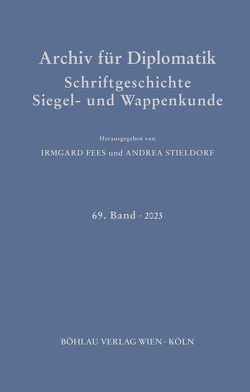 Archiv für Diplomatik, Schriftgeschichte, Siegel- und Wappenkunde von Fees,  Irmgard