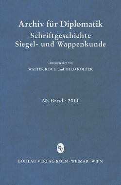 Archiv für Diplomatik, Schriftgeschichte, Siegel- und Wappenkunde von Fees,  Irmgard, Meyer,  Andreas