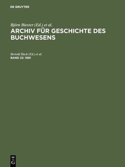 Archiv für Geschichte des Buchwesens / 1981 von Dewitz,  Hans-Georg, Hack,  Bertold, Kleiss,  Marietta, Wittmann,  Reinhard