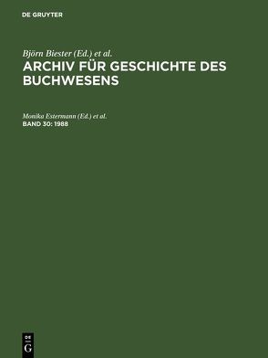 Archiv für Geschichte des Buchwesens / 1988 von Estermann,  Monika, Kleiss,  Marietta, Wittmann,  Reinhard