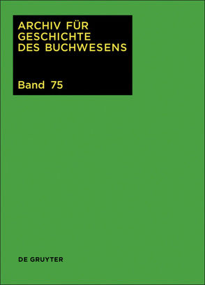 Archiv für Geschichte des Buchwesens / 2020 von Biester,  Björn, Wurm,  Carsten