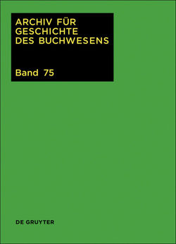 Archiv für Geschichte des Buchwesens / 2020 von Biester,  Björn, Wurm,  Carsten