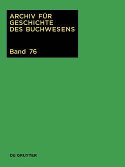 Archiv für Geschichte des Buchwesens / 2021 von Biester,  Björn, Wurm,  Carsten