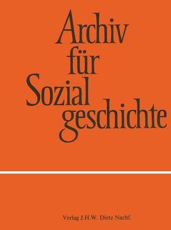 Archiv für Sozialgeschichte, Band 55 (2015) von Friedrich-Ebert-Stiftung