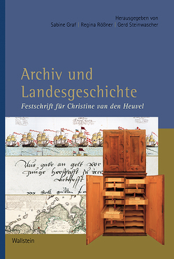 Archiv und Landesgeschichte von Graf,  Sabine, Rößner,  Regina, Steinwascher,  Gerd
