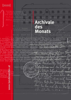 Archivale des Monats (2020) von Albertani,  Cornelia, Andreasch,  Clemens, Bösch-Niederer,  Annemarie, Jochum,  Judith, Mödlagl,  Anna, Nachbaur,  Ulrich, Schmidgall,  Markus, Tschaikner,  Manfred