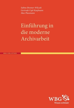 Archivarbeit von Brenner-Wilczek,  Sabine, Cepl-Kaufmann,  Gertrude, Plassmann,  Max