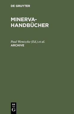 Archive von Lüdtke,  Gerhard, Wentzcke,  Paul