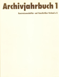 Archivjahrbuch des Kunstwissenschaftler- und Kunstkritiker Verbandes e.V. / Dokumentation zur 2. deutschen Kunstaustellung Dresden 1949 von Schirmbeck,  Hans-Jörg