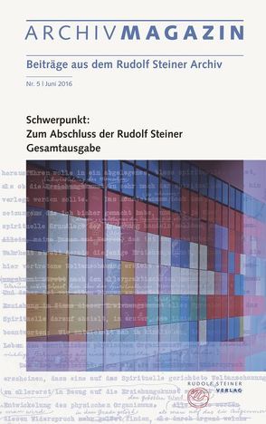 ARCHIVMAGAZIN. Beiträge aus dem Rudolf Steiner Archiv von Hoffmann,  David Marc