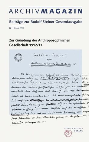 ARCHIVMAGAZIN. Beiträge zur Rudolf Steiner Gesamtausgabe von Bohlen,  Cornelius, Lüscher,  Alexander
