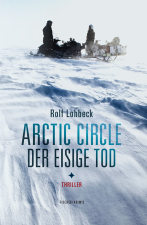 Arctic Circle – Der eisige Tod von Lohbeck,  Rolf