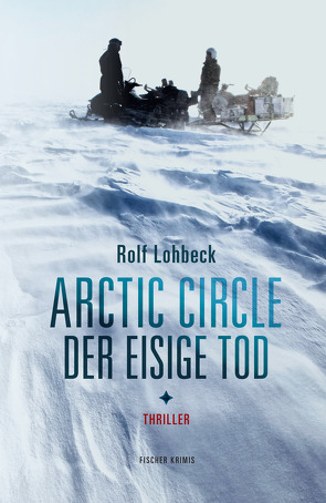 Arctic Circle – Der eisige Tod von Lohbeck,  Rolf