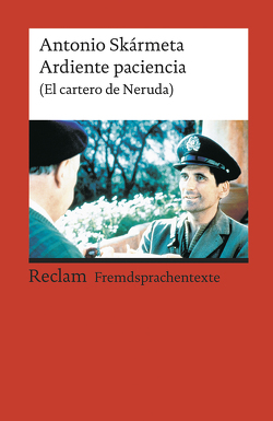 Ardiente paciencia (El cartero de Neruda) von Ferraris,  Monika, Skármeta,  Antonio