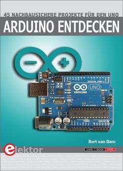 Arduino entdecken von van Dam,  Bert
