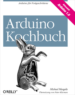 Arduino-Kochbuch von Klicman,  Peter, Margolis,  Michael