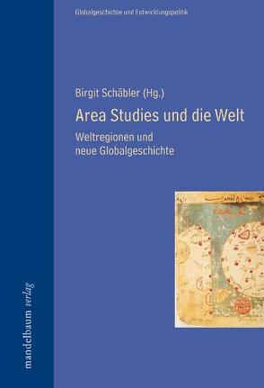 Area Studies und die Welt von Schäbler,  Birgit