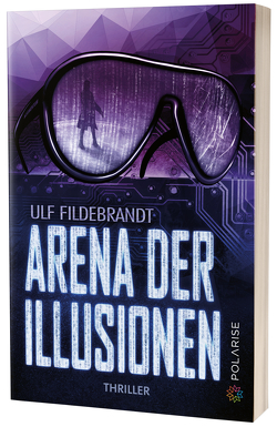 Arena der Illusionen von Fildebrandt,  Ulf