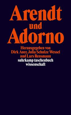 Arendt und Adorno von Auer,  Dirk, Rensmann,  Lars, Schulze Wessel,  Julia