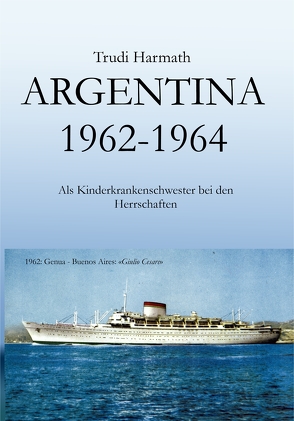 Argentina 1962 – 1964 von Harmath,  Trudi