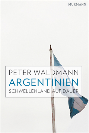 Argentinien von Waldmann,  Peter