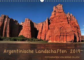 Argentinische Landschaften 2019 (Wandkalender 2019 DIN A3 quer) von Zillich,  Bernd