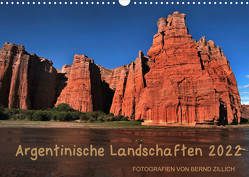 Argentinische Landschaften 2022 (Wandkalender 2022 DIN A3 quer) von Zillich,  Bernd