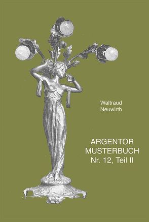 Argentor Musterbuch Nr. 12, Teil II von Neuwirth,  Waltraud