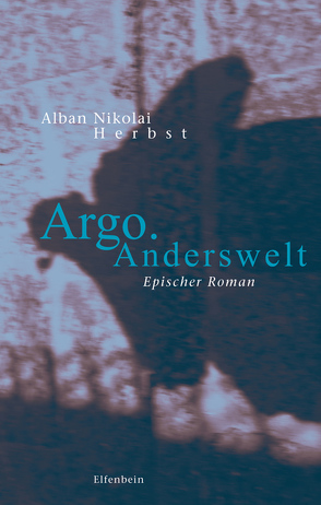 Argo. Anderswelt von Herbst,  Alban Nikolai
