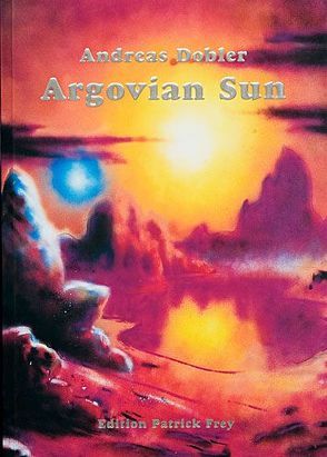 Argovian Sun von Dobler,  Andreas, Rüedlinger,  Max, Schlatter,  Beat, Schneider,  Nadia