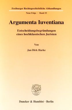 Argumenta Iuventiana. von Harke,  Jan Dirk