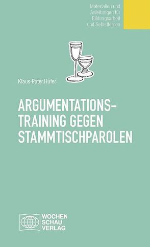 Argumentationstraining gegen Stammtischparolen von Hufer,  Klaus P