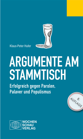 Argumente am Stammtisch von Hufer,  Klaus-Peter