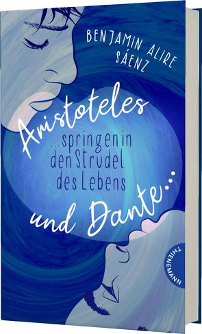 Ari und Dante 2: Aristoteles und Dante springen in den Strudel des Lebens von Formlabor, Jakobeit,  Brigitte, Sáenz,  Benjamin Alire