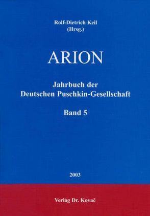 ARION – Jahrbuch der Deutschen Puschkin-Gesellschaft von Keil,  Rolf D