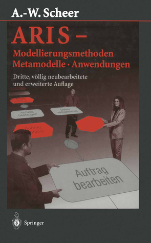 ARIS — Modellierungsmethoden, Metamodelle, Anwendungen von Scheer,  August-Wilhelm