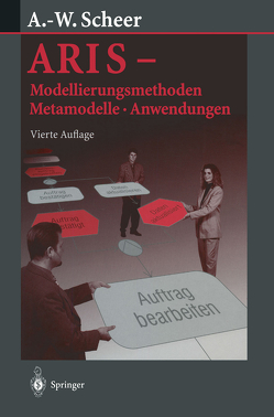 ARIS — Modellierungsmethoden, Metamodelle, Anwendungen von Scheer,  August-Wilhelm