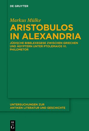 Aristobulos in Alexandria von Mülke,  Markus