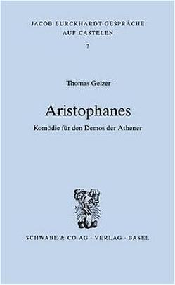 Aristophanes – Komödie für den Demos der Athener von Gelzer,  Thomas