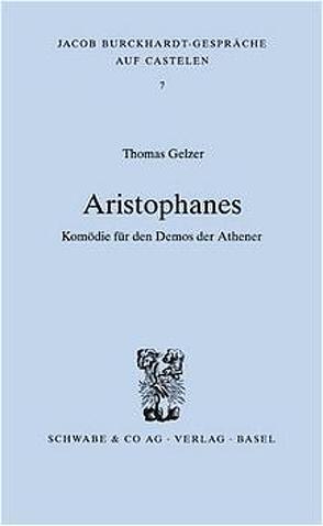 Aristophanes – Komödie für den Demos der Athener von Gelzer,  Thomas