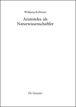 Aristoteles als Naturwissenschaftler von Kullmann,  Wolfgang