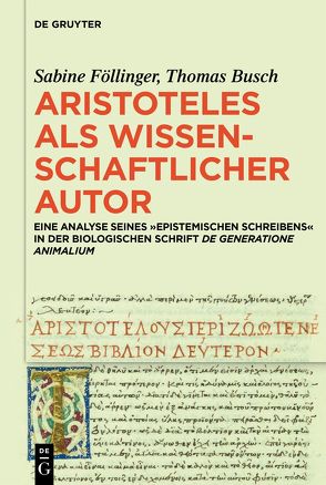Aristoteles als wissenschaftlicher Autor von Busch,  Thomas, Föllinger,  Sabine