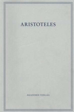 Aristoteles: Aristoteles Werke / Fragmente zu Philosophie, Rhetorik, Poetik, Dichtung von Breitenberger,  Barbara, Dubielzig,  Uwe, Flashar,  Hellmut