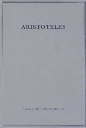 Aristoteles: Aristoteles Werke / Opuscula II und III von Flashar,  Hellmut, Klein,  Ulrich
