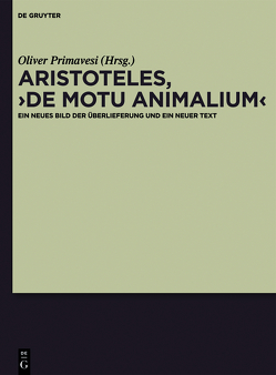 Aristoteles, „De motu animalium“ von Primavesi,  Oliver