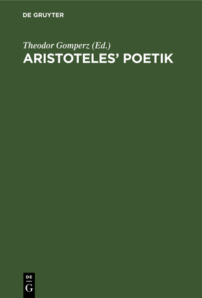 Aristoteles’ Poetik von Gomperz,  Theodor