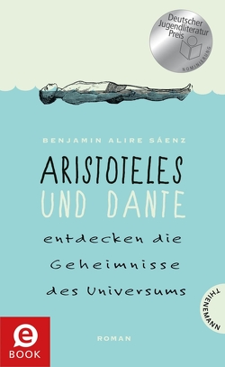 Aristoteles und Dante entdecken die Geheimnisse des Universums von Formlabor,  Kerstin Schürmann, Jakobeit,  Brigitte, Sáenz,  Benjamin Alire