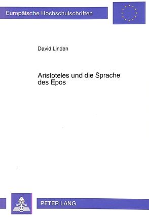 Aristoteles und die Sprache des Epos von Linden,  David E. J.